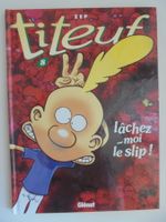 Titeuf 8) lâchez-moi le slip ! / excellent état, lu 1 fois